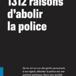 1312 raisons d’abolir la police