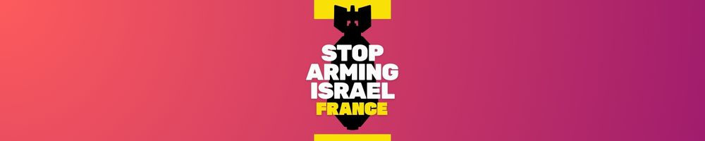 Le point sur la campagne « Stop Arming Israël »